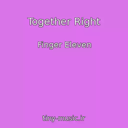 کاور آهنگ Together Right از Finger Eleven