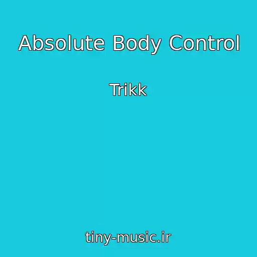 کاور آهنگ Absolute Body Control از Trikk