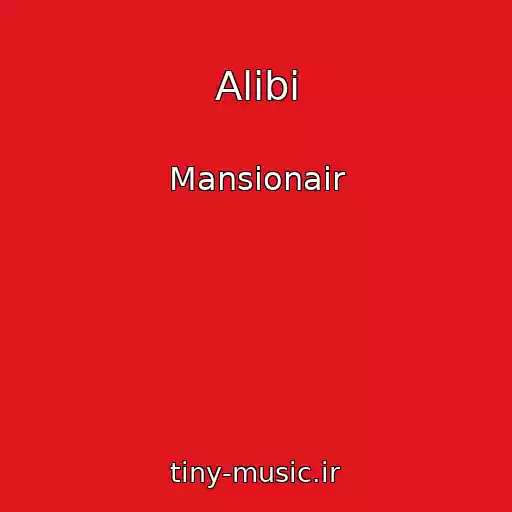 کاور آهنگ Alibi از Mansionair