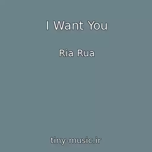 کاور آهنگ I Want You از Ria Rua