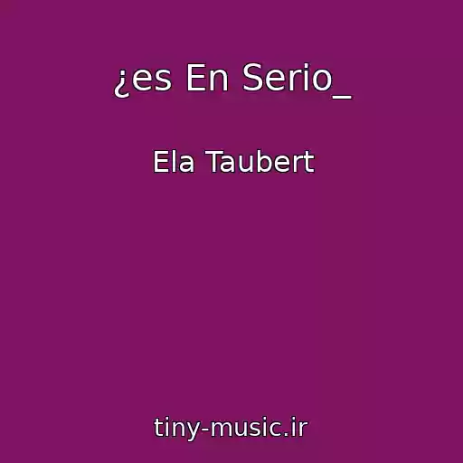 کاور آهنگ ¿es En Serio_ از Ela Taubert