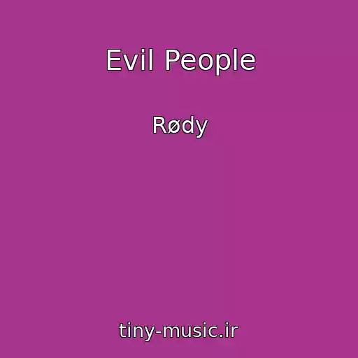 کاور آهنگ Evil People از Rødy