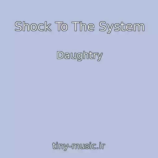 کاور آهنگ Shock To The System از Daughtry