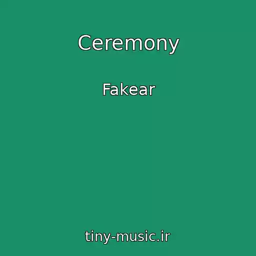 کاور آهنگ Ceremony از Fakear