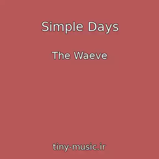 کاور آهنگ Simple Days از The Waeve