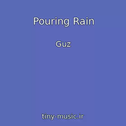 کاور آهنگ Pouring Rain از Guz