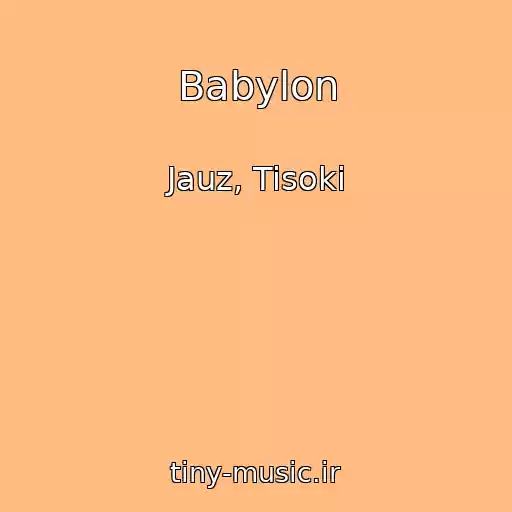 کاور آهنگ Babylon از Jauz, Tisoki