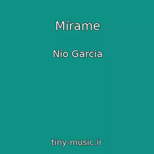 کاور آهنگ Mírame از Nio Garcia