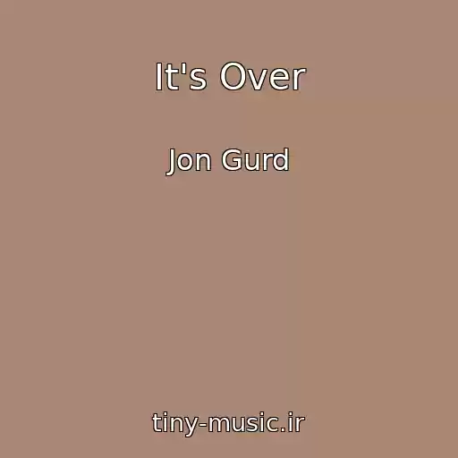 کاور آهنگ It's Over از Jon Gurd