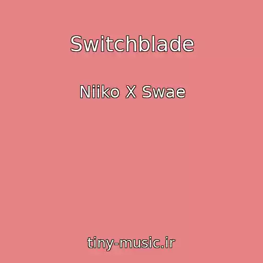 کاور آهنگ Switchblade از Niiko X Swae