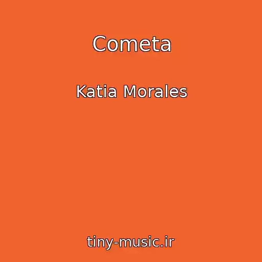 کاور آهنگ Cometa از Katia Morales
