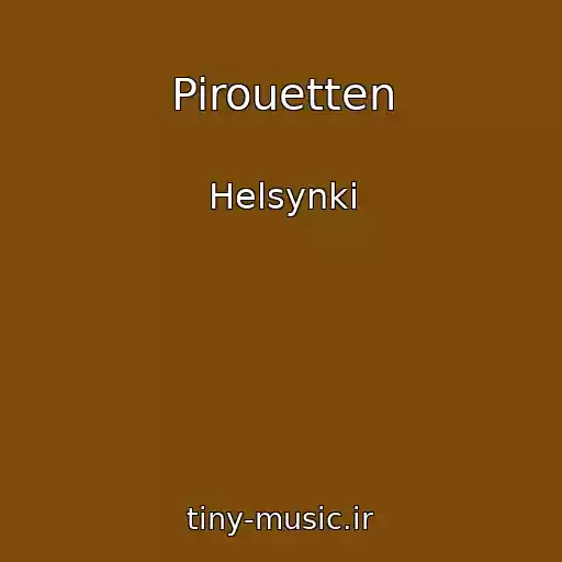 کاور آهنگ Pirouetten از Helsynki