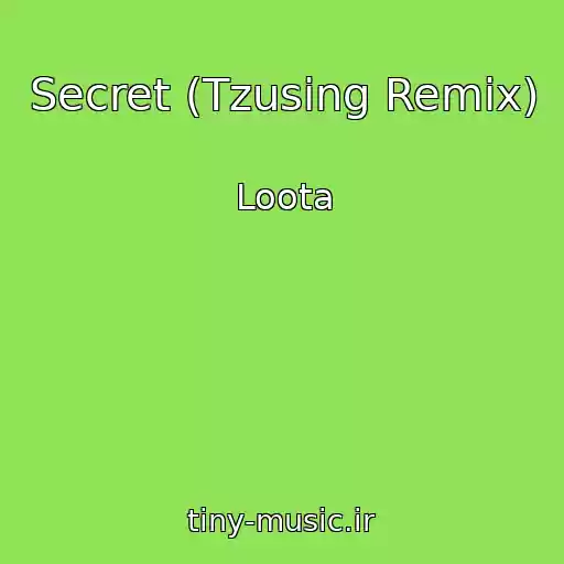 کاور آهنگ Secret (Tzusing Remix) از Loota