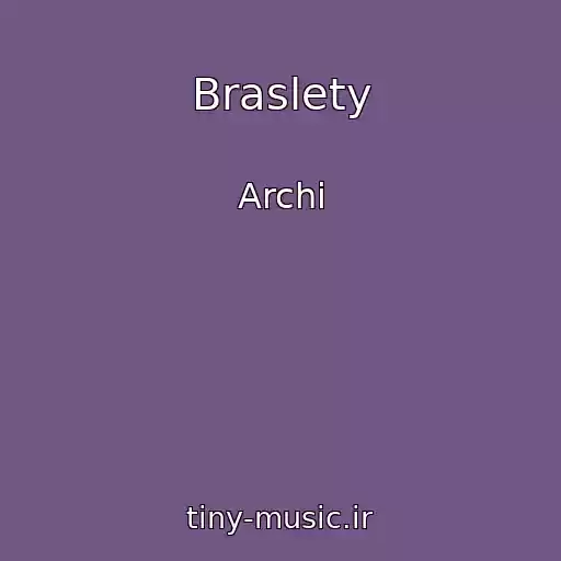 کاور آهنگ Braslety از Archi