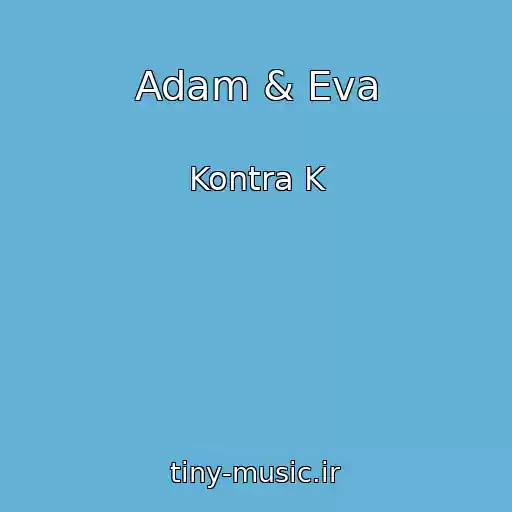 کاور آهنگ Adam & Eva از Kontra K