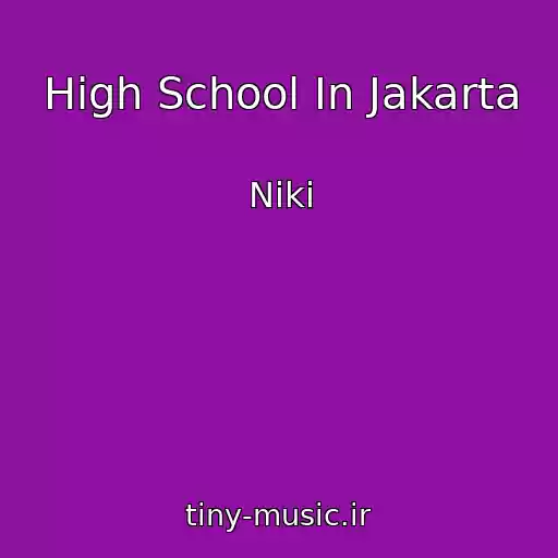 کاور آهنگ High School In Jakarta از Niki