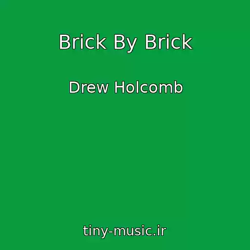 کاور آهنگ Brick By Brick از Drew Holcomb