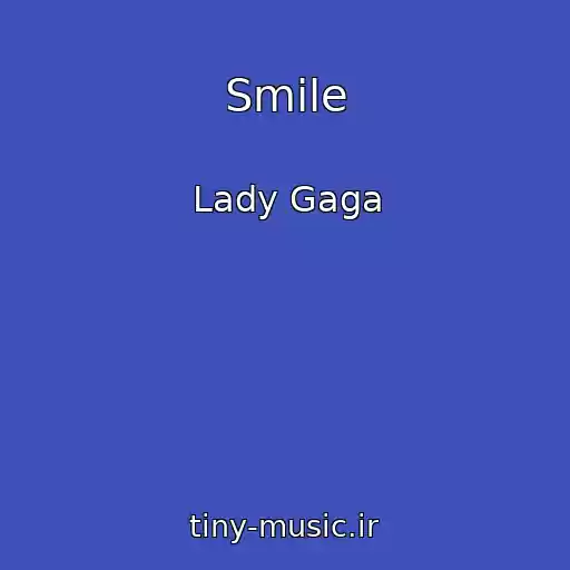 کاور آهنگ Smile از Lady Gaga