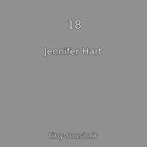 کاور آهنگ 18 از Jennifer Hart