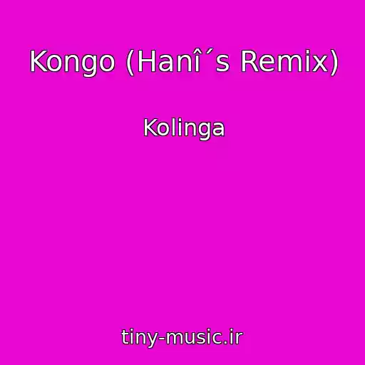 کاور آهنگ Kongo (Hanî´s Remix) از Kolinga