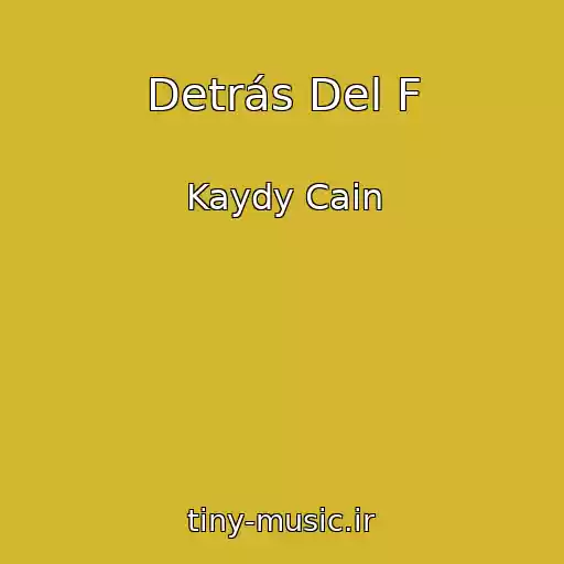 کاور آهنگ Detrás Del F از Kaydy Cain