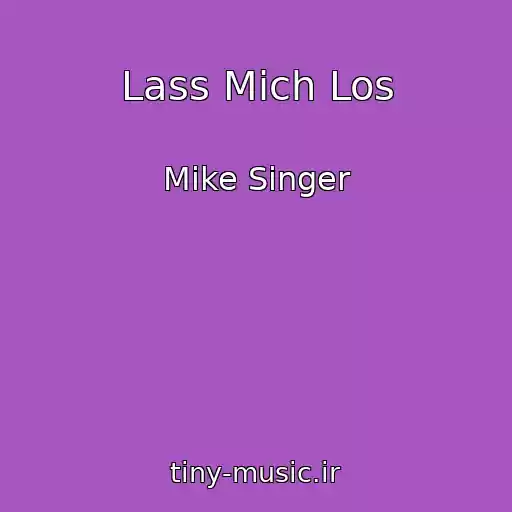 کاور آهنگ Lass Mich Los از Mike Singer