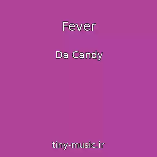 کاور آهنگ Fever از Da Candy
