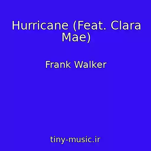 کاور آهنگ Hurricane (Feat. Clara Mae) از Frank Walker