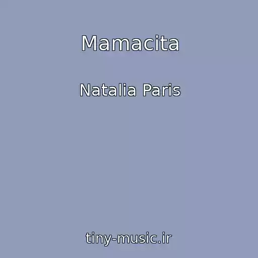 کاور آهنگ Mamacita از Natalia Paris