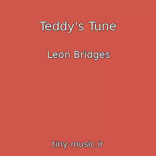 کاور آهنگ Teddy's Tune از Leon Bridges