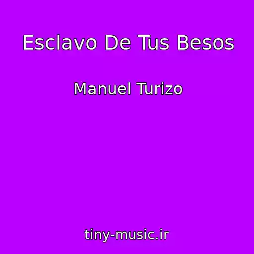 کاور آهنگ Esclavo De Tus Besos از Manuel Turizo