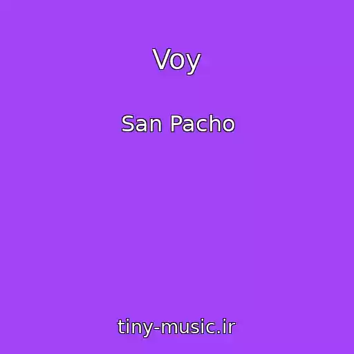 کاور آهنگ Voy از San Pacho