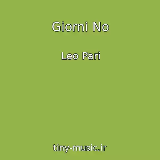 کاور آهنگ Giorni No از Leo Pari