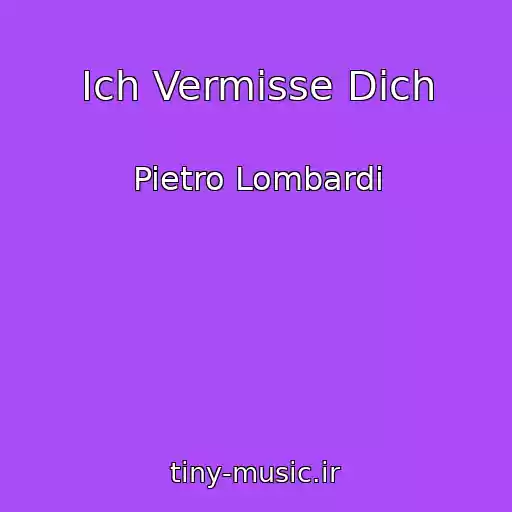 کاور آهنگ Ich Vermisse Dich از Pietro Lombardi