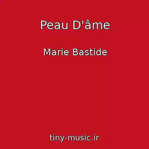 کاور آهنگ Peau D'âme از Marie Bastide