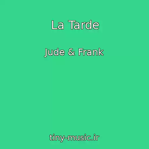 کاور آهنگ La Tarde از Jude & Frank
