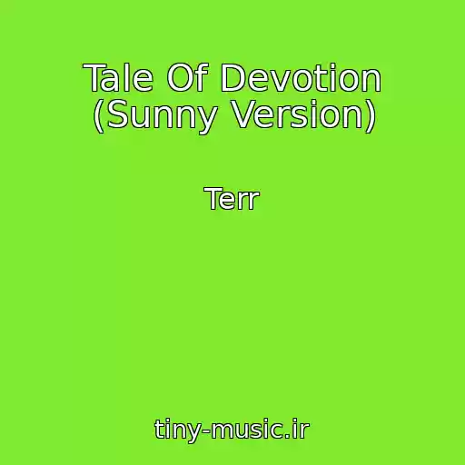 کاور آهنگ Tale Of Devotion (Sunny Version) از Terr