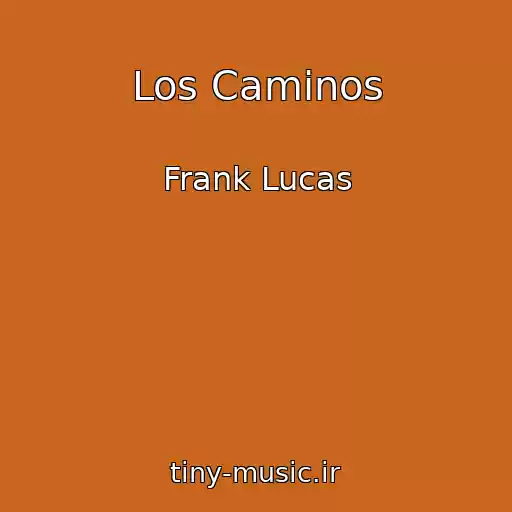 کاور آهنگ Los Caminos از Frank Lucas