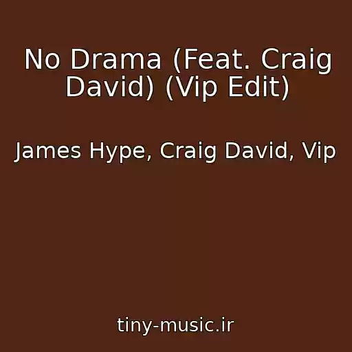 کاور آهنگ No Drama (Feat. Craig David) (Vip Edit) از James Hype, Craig David, Vip