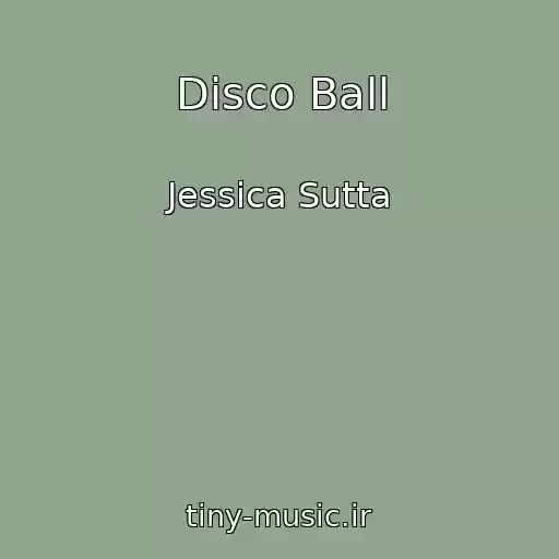 کاور آهنگ Disco Ball از Jessica Sutta