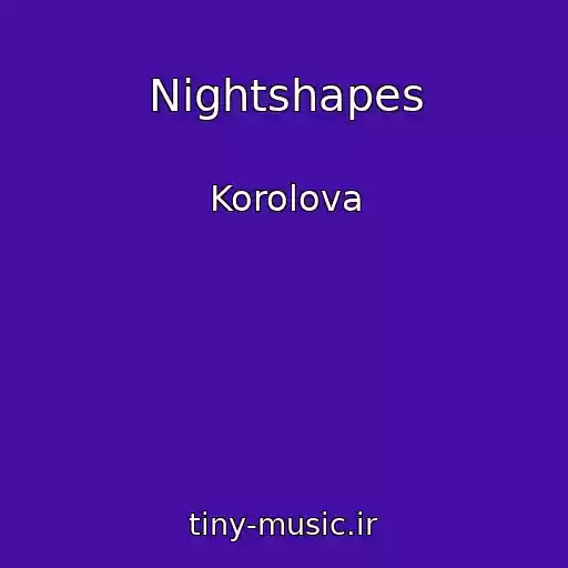 کاور آهنگ Nightshapes از Korolova