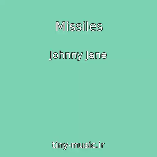 کاور آهنگ Missiles از Johnny Jane