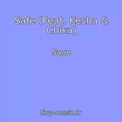 کاور آهنگ Safe (Feat. Kesha & Chika) از Sage