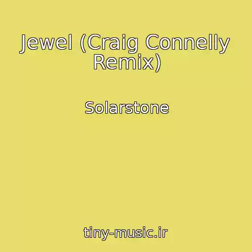 کاور آهنگ Jewel (Craig Connelly Remix) از Solarstone
