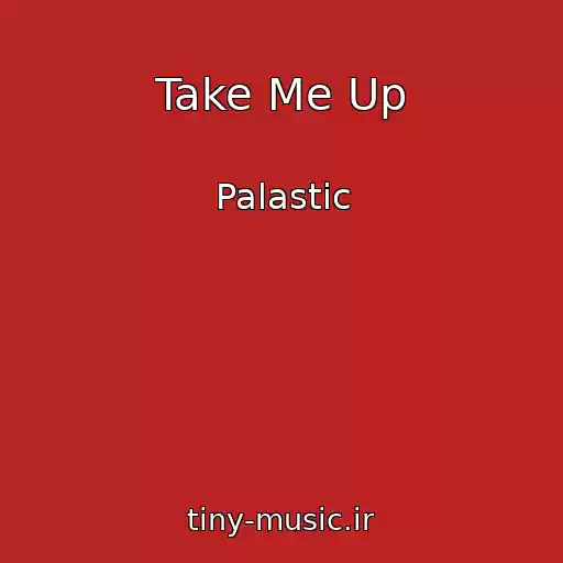 کاور آهنگ Take Me Up از Palastic
