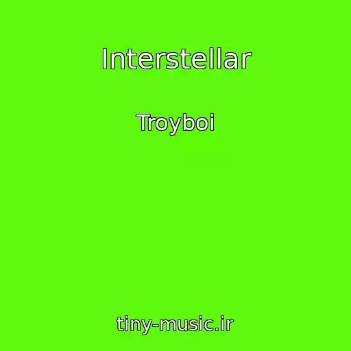 کاور آهنگ Interstellar از Troyboi