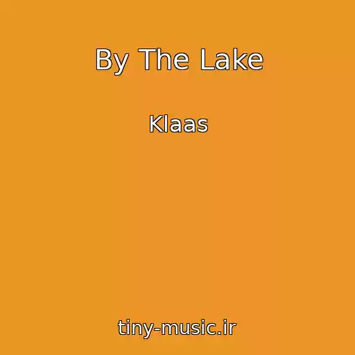 کاور آهنگ By The Lake از Klaas