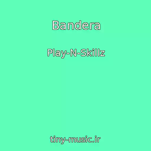 کاور آهنگ Bandera از Play-N-Skillz