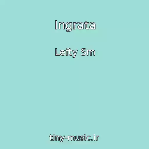 کاور آهنگ Ingrata از Lefty Sm