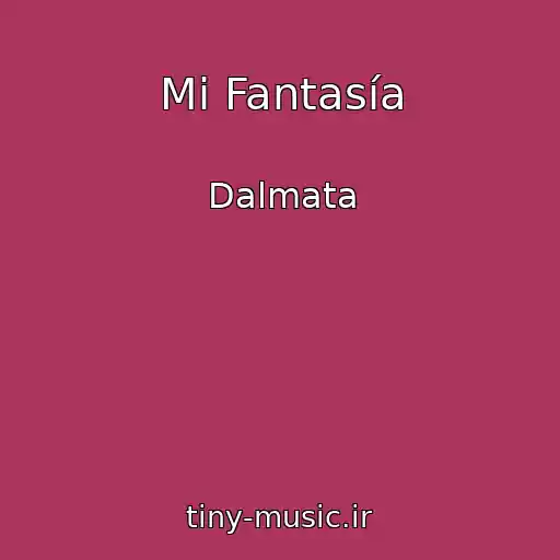 کاور آهنگ Mi Fantasía از Dalmata